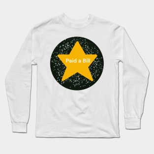 Paid a Bill Adulting Gold Star Long Sleeve T-Shirt